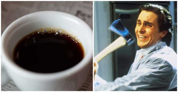 Studies Say If You Drink Your Coffee Black Youre Probably A Psychopath